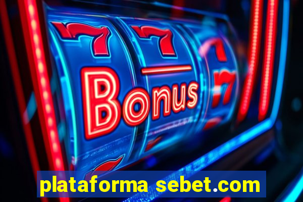 plataforma sebet.com